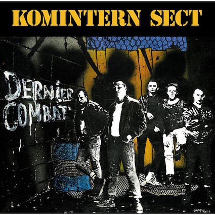 Komintern Sect : Dernier Combat+Les uns sans les autres CD